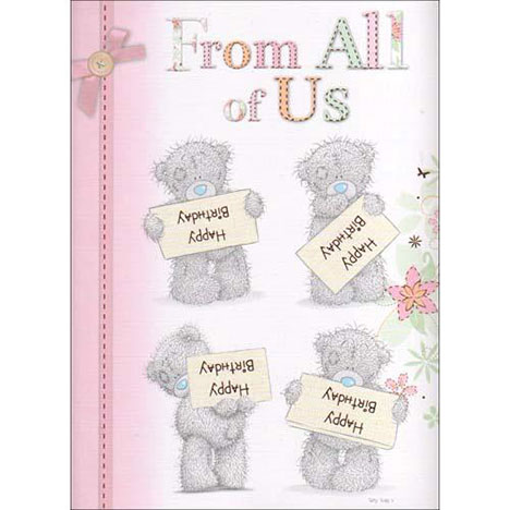 Happy Birthday From all of Us Me to You Bear Card £3.45